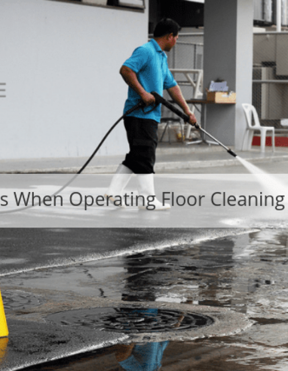 Safety Tips When Operating Floor Cleaning Machines