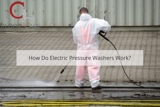 How Do Electric Pressure Washers Work?