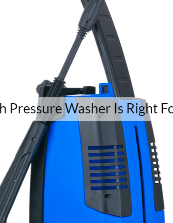 Which Pressure Washer Is Right For You?