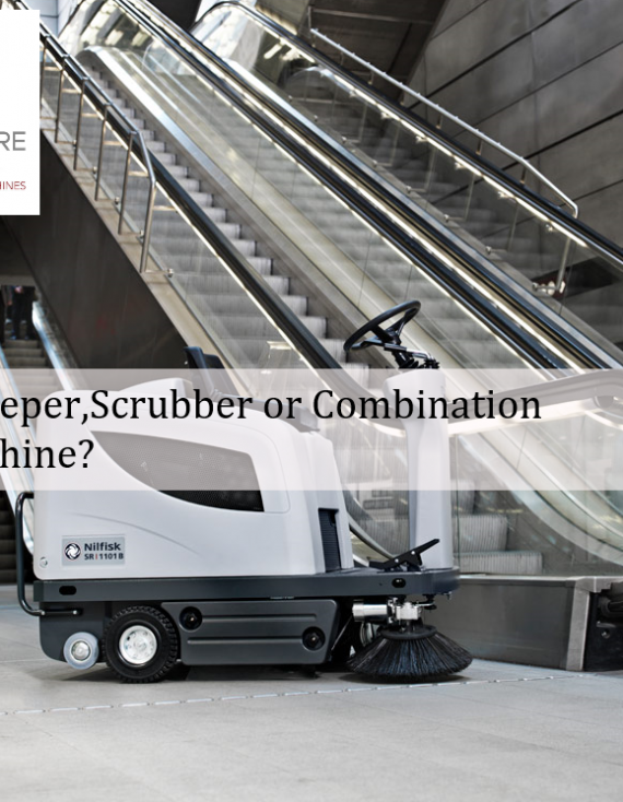 Sweeper, Scrubber or Combination Machine?