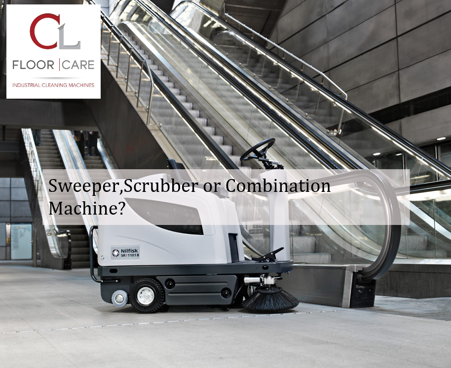 Sweeper, Scrubber or Combination Machine?