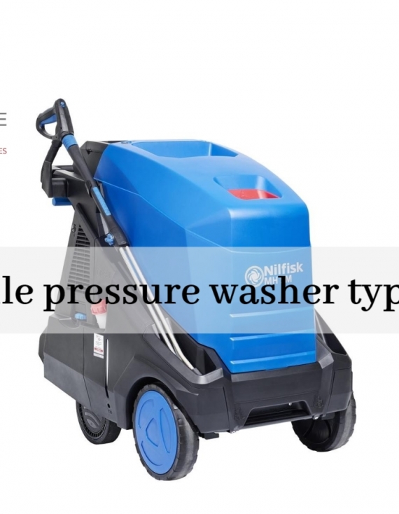 Mobile Pressure Washer Types