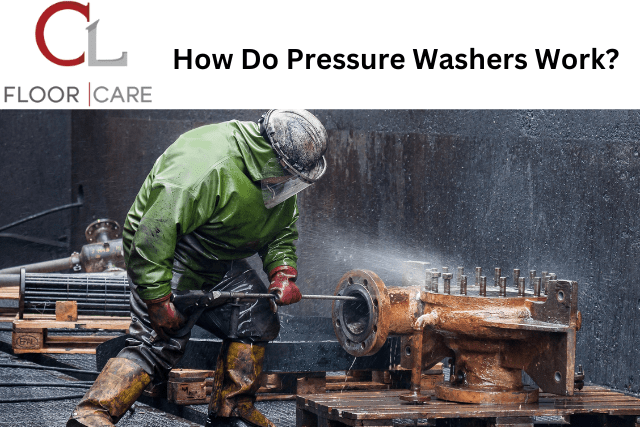 How Do Pressure Washers Work