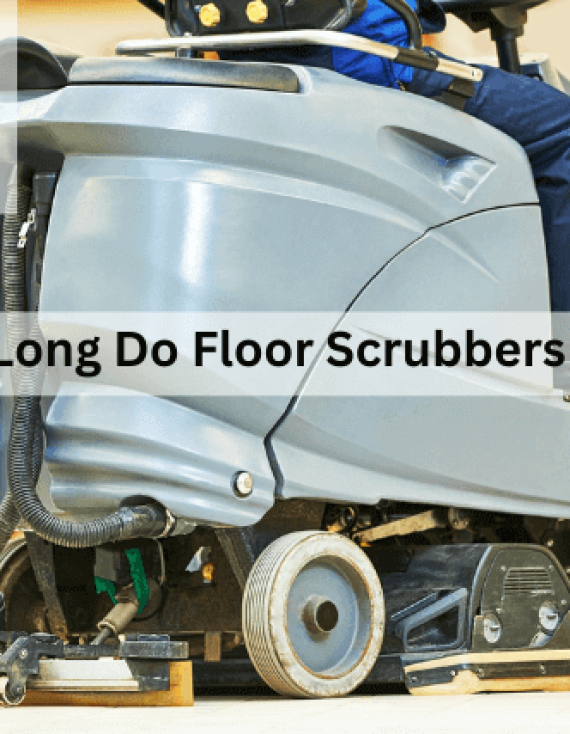 How Long Do Floor Scrubbers Last?